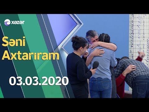 Səni Axtarıram 03.03.2020