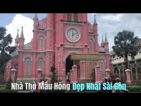 Nhà Thờ Giáo Xứ Tân Định Sài Gòn - Một Địa Điểm Thu Thu Hút Khách Du Lịch