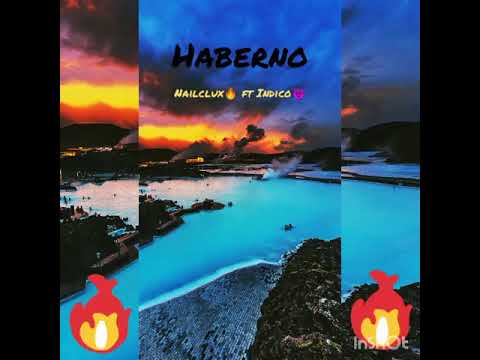 Haberno🔥 Nailclux Ft Indico Produc. Virus Rv