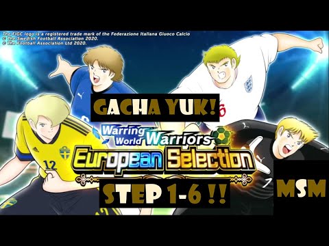 Captain Tsubasa Dream Team (GACHA) WARRING WORLD WARRIORS EUROPEAN SELECTION 6 STEP + 8 Tiket SSR!!