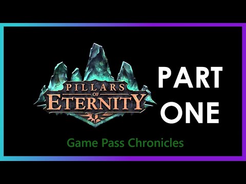 Game Pass Chronicles | Pillars of Eternity Part One