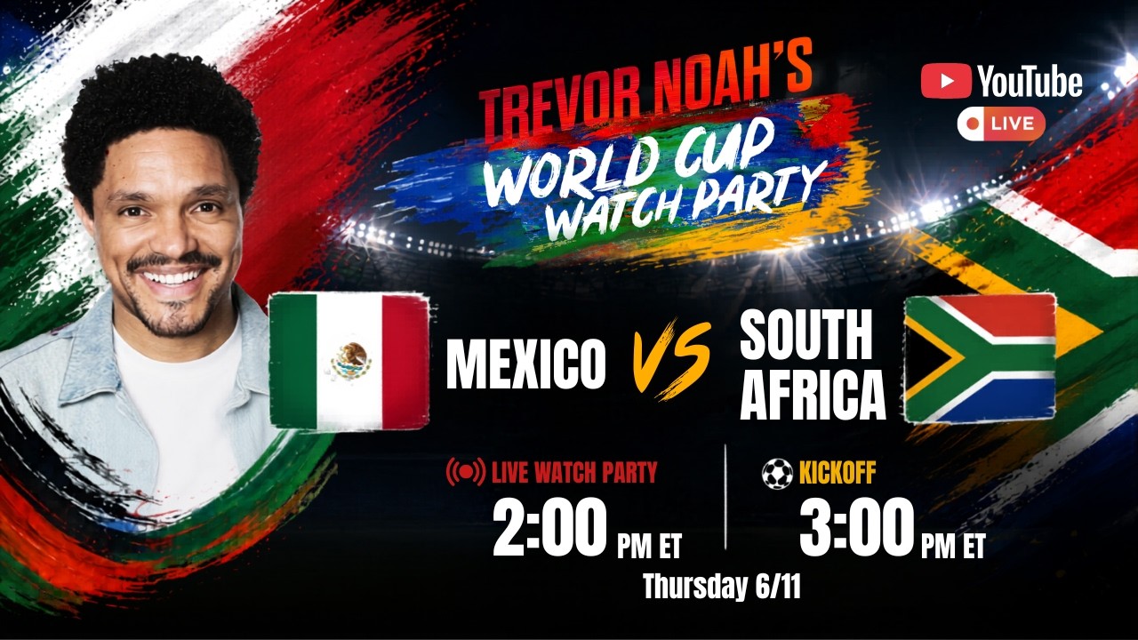 Mexico vs. South Africa | Trevor Noah’s World Cup Watch Party Live