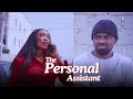 THE PERSONAL ASSISTANT LATEST NIGERIAN MOVIE TRAILER