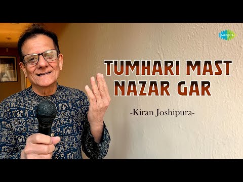 Tumhari Mast Nazar Gar | Kiran Joshipura | Hindi Cover Song | Saregama Open Stage