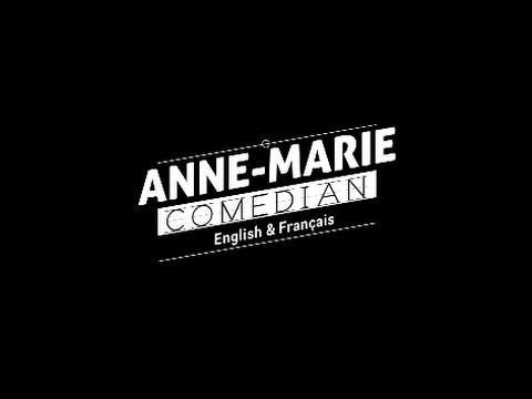 Anne-Marie Dupras – English Stand up Demo 2016