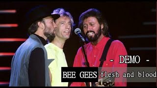 BEE GEES _ Flesh And Blood/ DEMO - Version