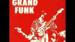 Grand Funk Railroad - High Falootin' Woman