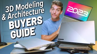 Best 3D Modeling & Architecture Laptops Heading into 2023 - Buyers Guide