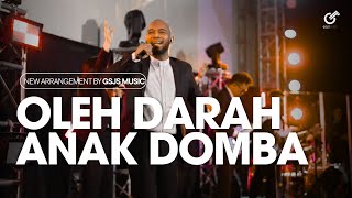 Download lagu OLEH DARAH ANAK DOMBA | NEW ARRANGEMENT | GSJS MUSIC Ft Yusach Dani mp3