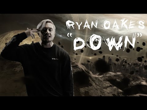 RYAN OAKES - "DOWN" (Official Music Video)