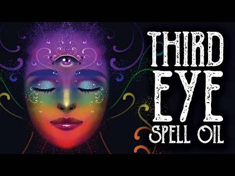 Third Eye Oil Recipe - Psychic Power, Dream Work, Vision Spell Oil - Witchcraft - Magical Crafting