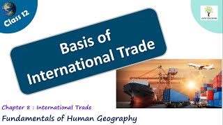 Basis of International trade - Class 12 Geography