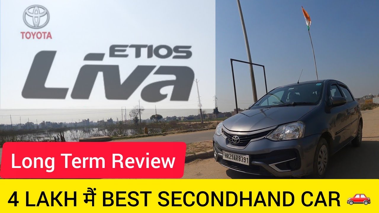 TOYOTA ETIOS LIVA Long Term Review Petrol (V) | Owner's Perspective