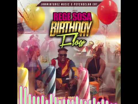 Rege Sosa-Birthday Flow-2019 (Audio)