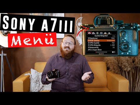 SONY ALPHA 7 III Einstellungen | Kameraeinstellungen Sony Alpha 7r III & Sony Alpha 7 III