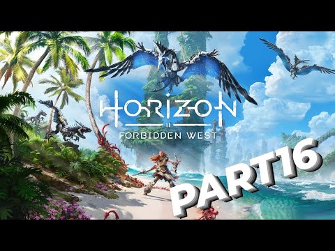 Horizon Forbidden West part 16 Walkthrough