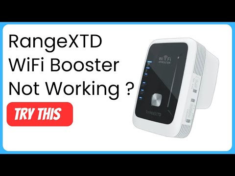 RangeXTD WiFi Booster Not Working? Try This Fixes