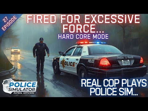 REAL COP PLAYS POLICE SIMULATOR - Police Simulator: Patrol Officers - Hard Core Mode - Episode 27