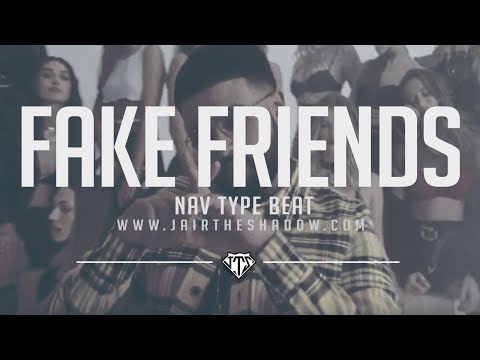 "FREE" NAV x Drake x Lil Uzi Vert Type Beat - "Fake Friends" (Prod. By Jairtheshadow) nav type beats