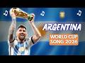 Vamos Argentina Argentina World Cup 2026 Song