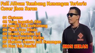 Download lagu || Full Album Tembang Kenangan Baper || Jhon Seran Terbaru || mp3