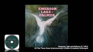 Emerson Lake and Palmer 04 The Three Fates (instrumental) i,Clotho ii,Lachesis iii,Atropos (5.1 Mix)