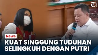 Kuat Maruf Mengaku Bingung Dituduh Berselingkuh dengan Putri Candrawathi