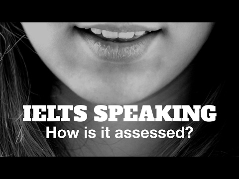 弄清楚口試要點！雅思考官想聽到什麼？ (IELTS Speaking: how is it assessed?)