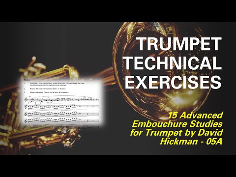 [TRUMPET TECHNICAL STUDY] - 15 Advanced Embouchure Studies for Trumpet by (David Hickman) - 05A