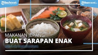 5 Makanan Khas Jepang yang Enak untuk Sarapan, Onsen Tamago hingga Miso