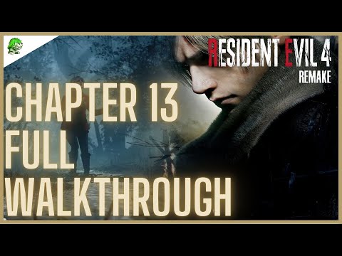 Resident Evil 4 Remake Chapter 13 Full Walkthrough