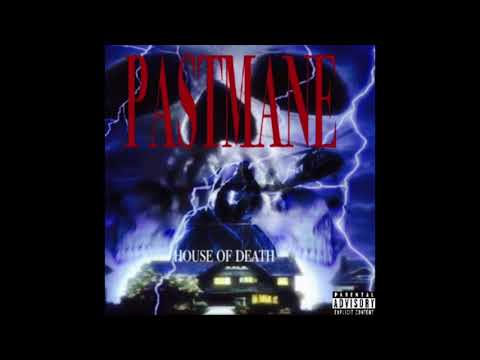 PASTMANE - HOUSE OF DEATH (PROD. PHONKY FLEXX)
