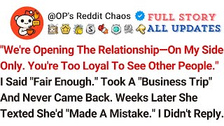 We're Opening The Relationship—On My Side Only. You're Too Loyal To See Other People. I Said...