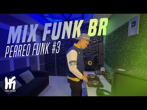 MIX FUNK BR - PERREO FUNK #3 - ‪@HaelGomezDj‬