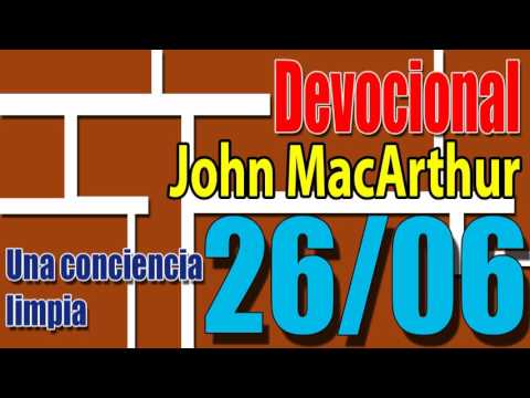 Devocional John MacArthur 26/06 - Una conciencia limpia