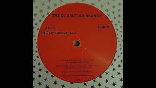 DJ Gant Johnson - Rise Up Tonight
