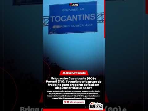 Briga entre Cavalcante (GO) e Paranã (TO): Tocantins cria grupo de trabalho para preparar defesa em