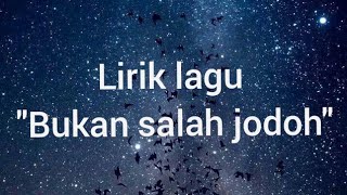 Download lagu Bukan salah jodoh - Ardiansyah Martin [lirik] mp3