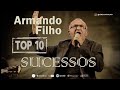 ARMANDO FILHO - AS MELHORES - TOP 10 SUCESSOS
