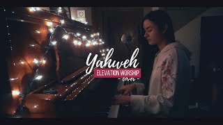YAHWEH // Elevation Worship (cover)