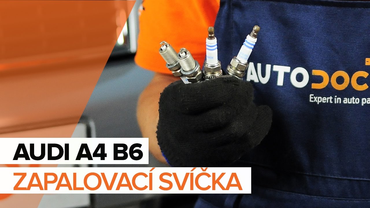 Jak vyměnit zapalovací svíčky na Audi A4 B6 – návod k výměně