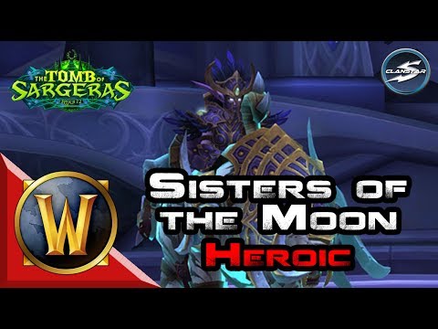 ClanStar Tomb of Sargeras - Sisters of the Moon Heroic