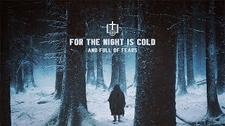 For the Night is Cold and Full of Fears [Witch House/Dark Ambient] [Winter Mix]