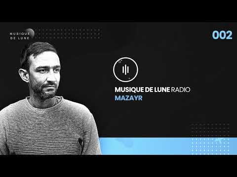 Musique De Lune Radio - Mazayr 002