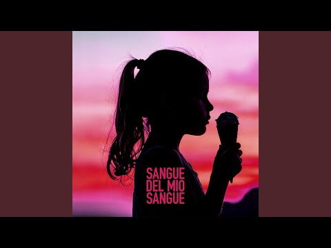 Sangue del mio sangue