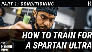 How to Train for a Spartan Ultra Part 1: Conditioning