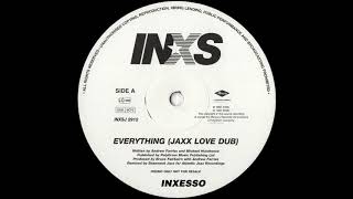 INXS - Everything (Jaxx Love Dub)