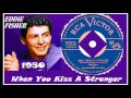 Eddie Fisher - When You Kiss A Stranger