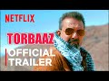 Torbaaz | Official Trailer | Sanjay Dutt, Nargis Fakhri | Netflix India | torbaaz movie trailer