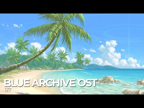 ブルーアーカイブ Blue Archive OST 127. Wave & Conquer